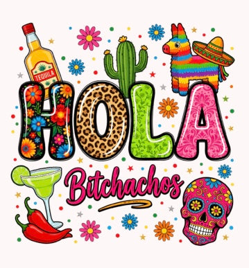 Hola Bitchachos - Cinco de Mayo