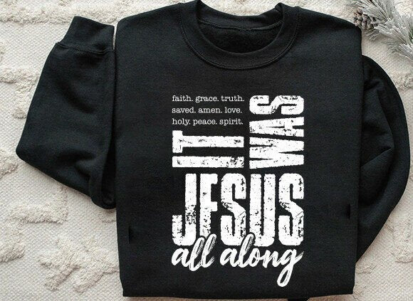 It was Jesus All Along