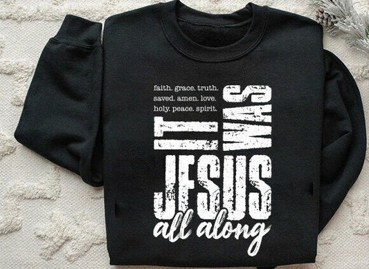 It was Jesus All Along