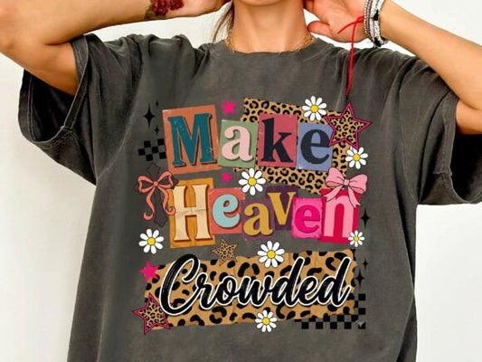 Make Heaven Crowded