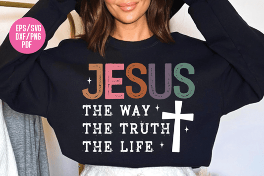 The Way The Truth The Life