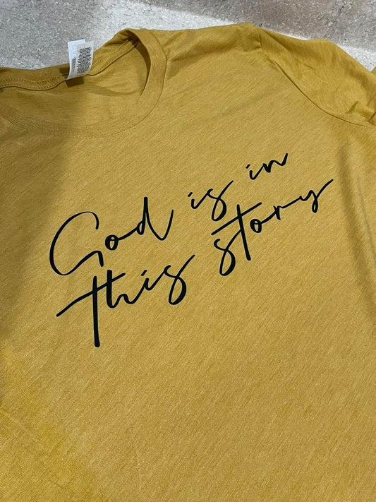 God Is In This Story Tee